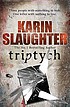 Triptych 著者： Karin Slaughter