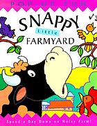Snappy little farmyard : spend a day down on noisy farm