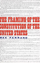 The framing of the Constitution of the United States,