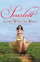 Scarlett : the sequel to Margaret Mitchell's Gone with the wind