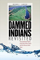 Dammed Indians revisited : the continuing history of the Pick-Sloan Plan and the Missouri River Sioux