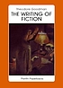 The writing of fiction : an analysis of creative... by Theodore Goodman