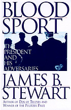 Blood sport : the president and his adversaries