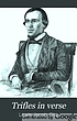 Trifles in verse : a collection of fugitive poems. by Lewis J Cist
