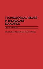 Technological issues in broadcast education : critical challenges