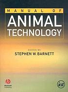 Manual of animal technology