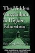 The hidden curriculum in higher education