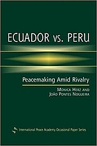 Ecuador vs. Peru : peacemaking amid rivalry
