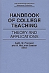 Handbook of college teaching : theory and applications