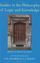 Studies in the philosophy of logic and knowledge : British Academy lectures