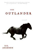 The outlander : a novel