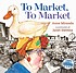 To market, to market