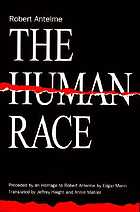 The human race : preceded by an homage to Robert Antelme by Edgar Morin