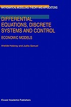 Differential equations, discrete systems, and control : economic models