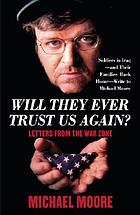 Will they ever trust us again? : letters from the war zone