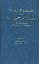 Donald Frederick and Mildred Topp Othmer : a commemorative of their lives and legacies