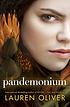 Pandemonium by  Lauren Oliver 