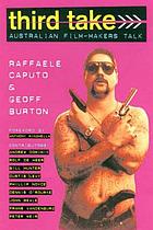 Third take : Australian film-makers talk