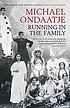 Running in the family von Michael Ondaatje