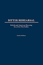 Bitter rehearsal : British and American planning for a post-war West Indies