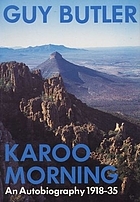 Karoo morning : an autobiography (1918-35)