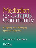 Mediation in the campus community : designing and managing effective programs