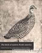 The birds of eastern North America : known to occur east of the ninetieth meridian