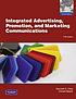 Integrated advertising, promotion, and marketing... 著者： Kenneth E Clow