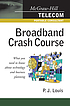 Broadband crash course by P  J Louis