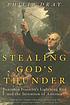 Stealing God's thunder : Benjamin Franklin's lightning rod and the invention of America