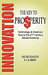 Innovation, the key to prosperity : technology... 著者：  Aris Melissaratos 