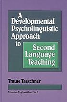 A developmental psycholinguistic approach to second language teaching