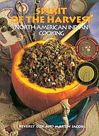 Spirit of the harvest : North American Indian cooking