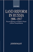 Land reform in Russia, 1906-1917 : peasant responses to Stolypin's project of rural transformation