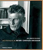 An  inner silence : the portraits of Henri Cartier-Bresson