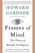 Frames of mind : the theory of multiple intelligences