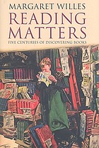 Reading matters : five centuries of discovering books