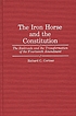 The iron horse and the Constitution : the railroads and the transformation of the fourteenth amendment