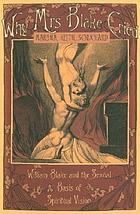 Why Mrs Blake cried : William Blake and the sexual basis of spiritual vision