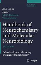 Handbook of neurochemistry and molecular neurobiology. Behavioral neurochemistry, neuroendocrinology, and molecular neurobiology