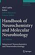 Handbook of neurochemistry and molecular neurobiology. Behavioral neurochemistry, neuroendocrinology, and molecular neurobiology