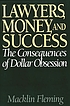 Lawyers, money, and success : the consequences of dollar obsession