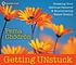 Getting unstuck : [breaking your habitual patterns & encountering naked reality]