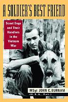 A soldier's best friend : scout dogs and their handlers in the Vietnam War