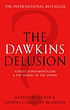The Dawkins delusion? : atheist fundamentalism... por Alister E McGrath