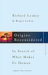 Origins reconsidered : in search of what makes... von Richard E Leakey