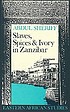 Slaves, spices, & ivory in Zanzibar : integration of an East African commercial empire into the world economy, 1770-1873