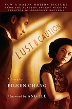 Lust, caution : the story
