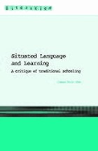 Situated language and learning : a critique of traditional schooling