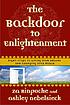 The backdoor to enlightenment : shortcuts to happiness... by  Za, Rinpoche. 